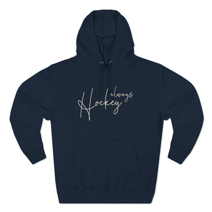 Unisex "Hockey Always" Hoodie