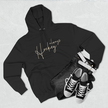 Unisex "Hockey Always" Hoodie