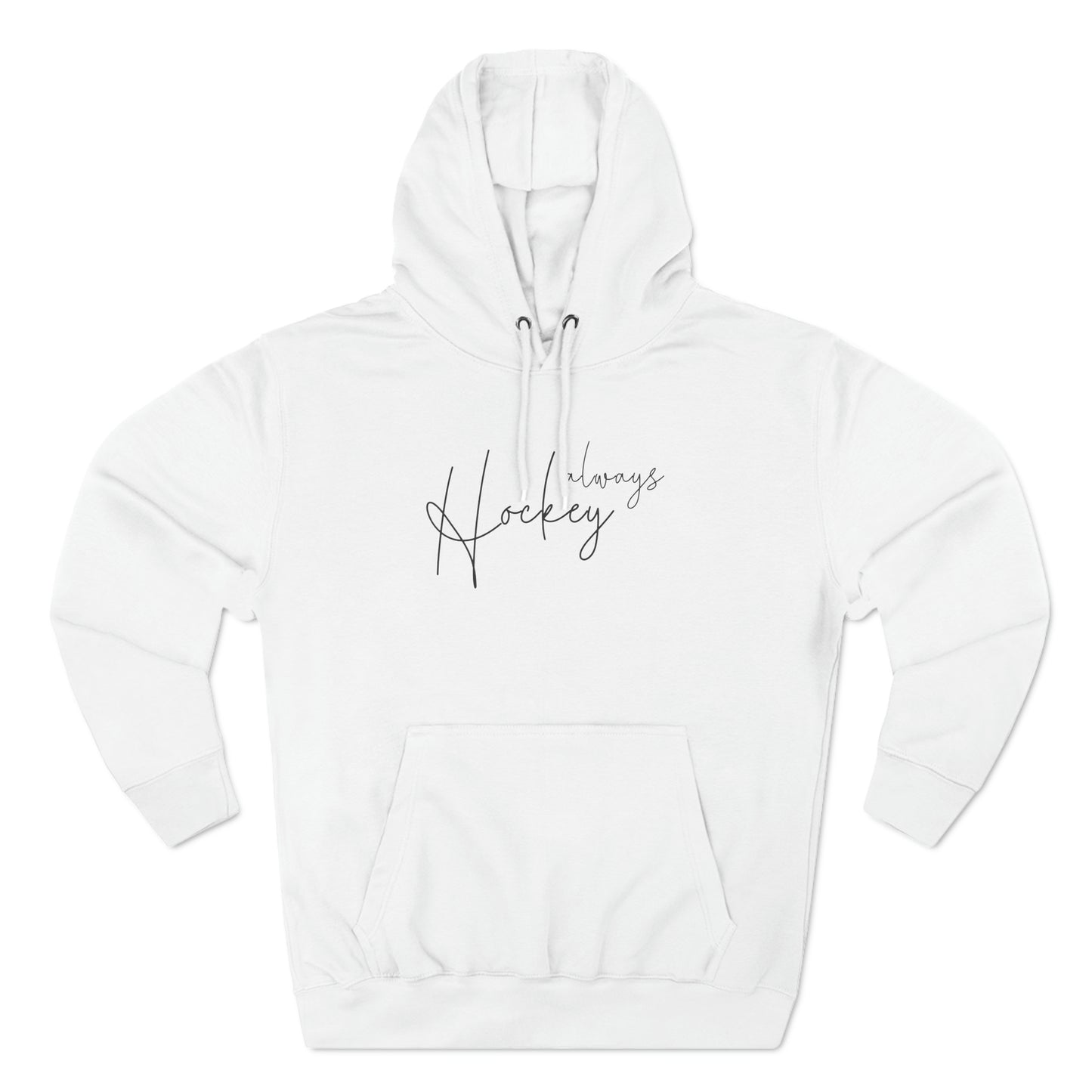 Unisex "Hockey Always" Hoodie