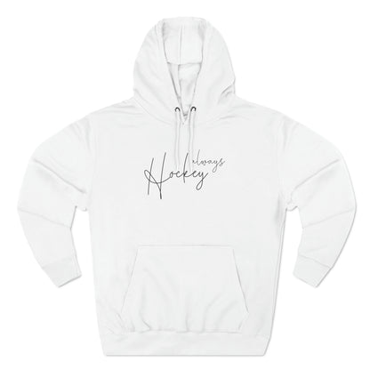 Unisex "Hockey Always" Hoodie