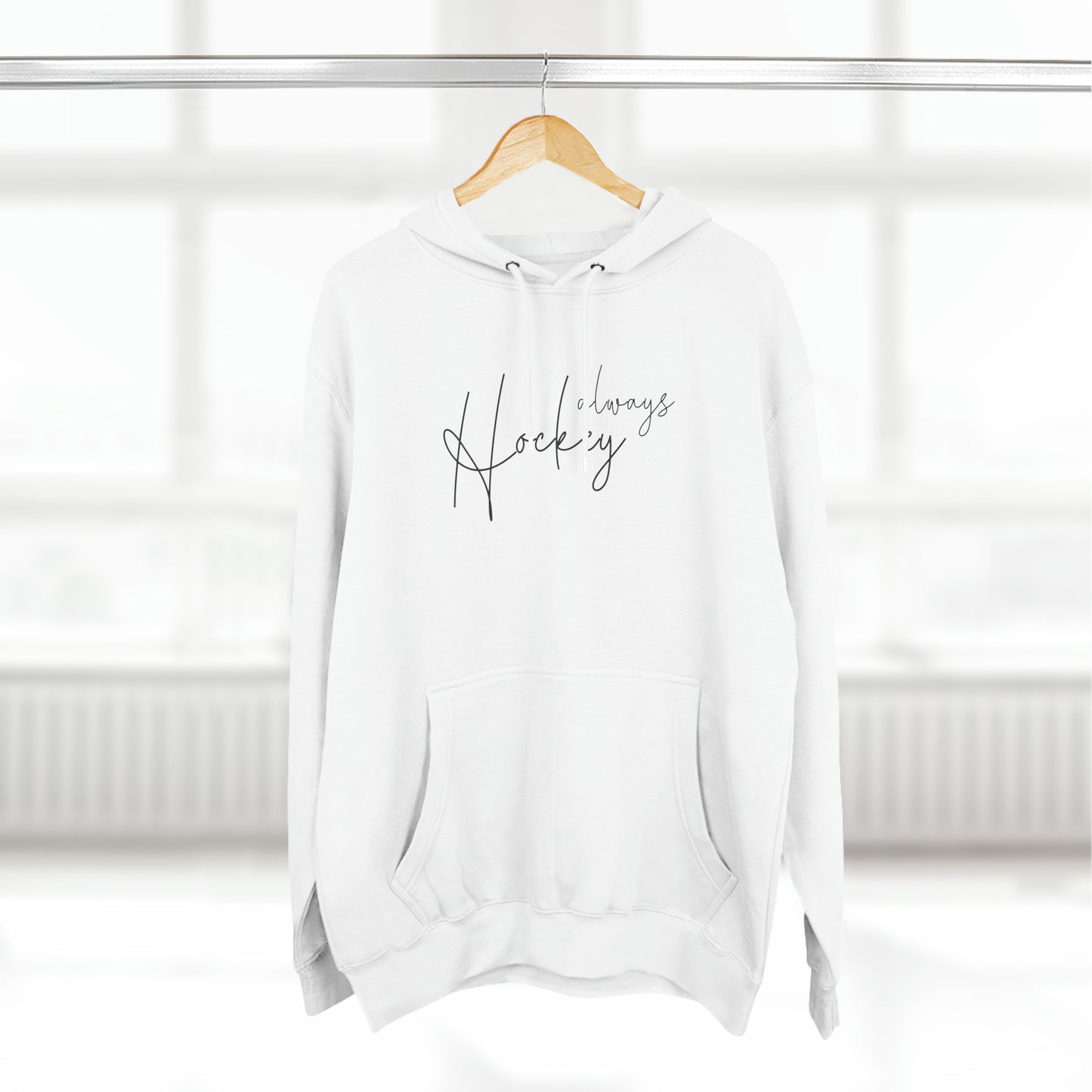 Unisex "Hockey Always" Hoodie