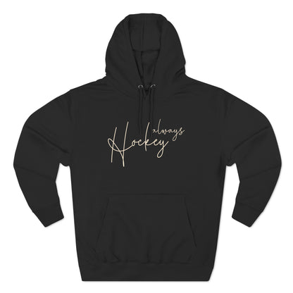 Unisex "Hockey Always" Hoodie