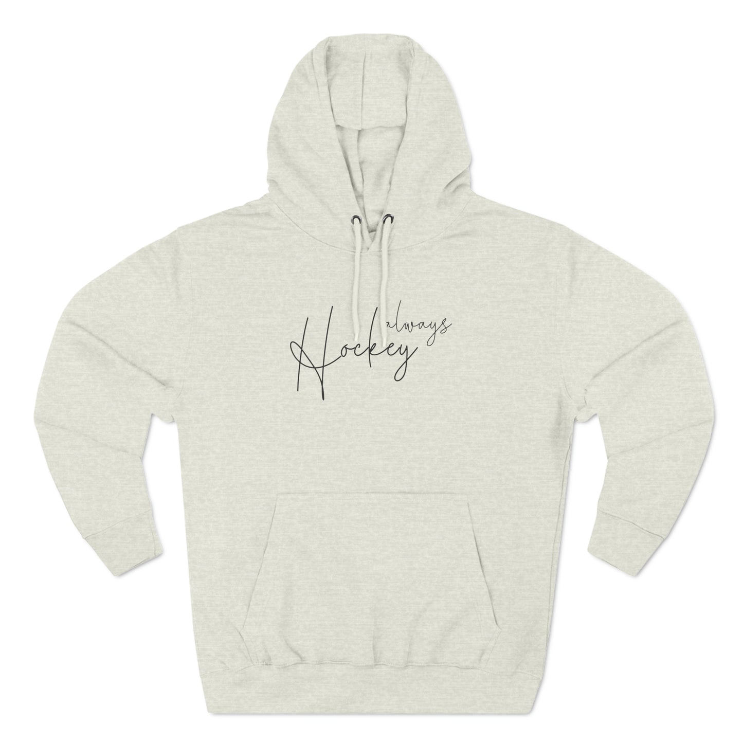 Unisex "Hockey Always" Hoodie