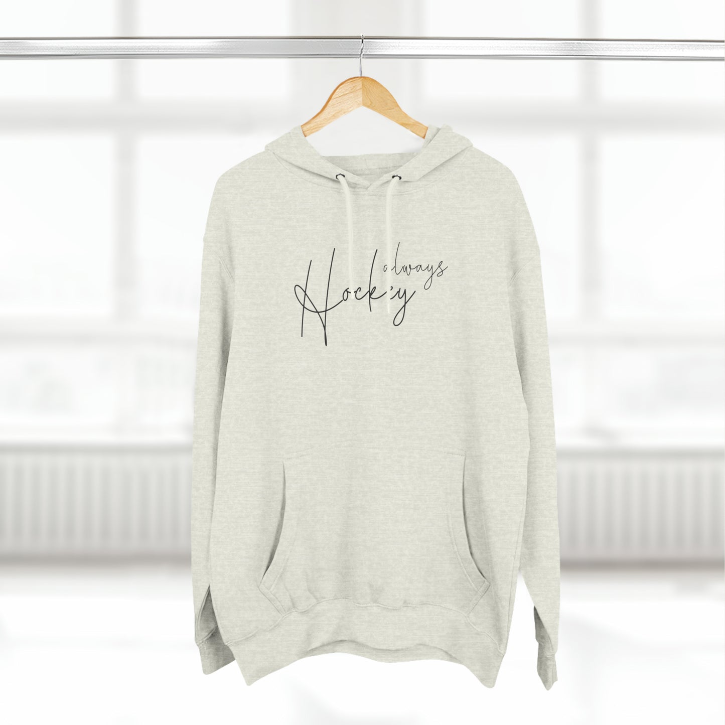 Unisex "Hockey Always" Hoodie